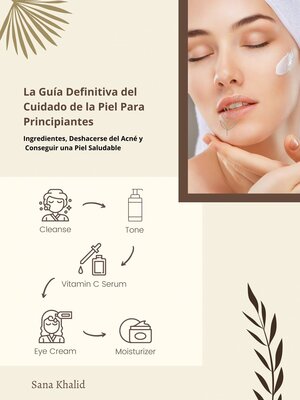 cover image of La Guía Definitiva del Cuidado de la Piel Para Principiantes
